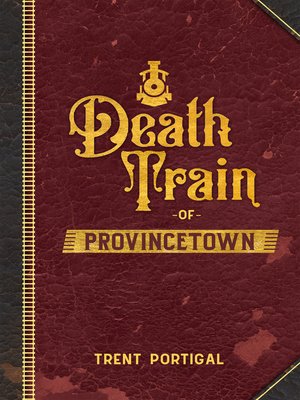 cover image of Death Train of Provincetown